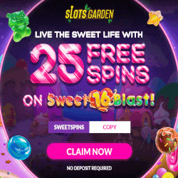 Slots Garden give 25 free spins on Sweet 16 Blast.